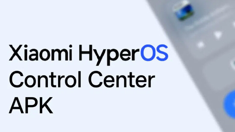 مركز التحكم HyperOS Control Center لجميع أجهزة شاومي بميزات رائعة! كيفية تنزيله؟